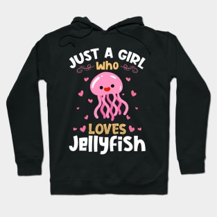 Just a Girl who loves Jellyfish Hoodie